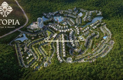 UTOPIA VILLAS & RESORT – “CỬA SỔ VÀNG” CHO BẤT ĐỘNG SẢN NGHỈ DƯỠNG VEN HỒ 